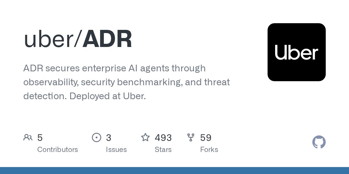 Uber 开源 ADR：企业级 AI Agent 安全检测系统的架构与实战 封面