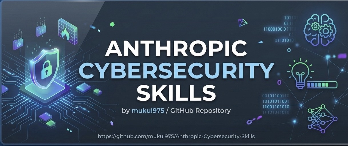 Anthropic Cybersecurity Skills 深度解读：817 个安全技能如何让 AI Agent 达到分析师水平 封面