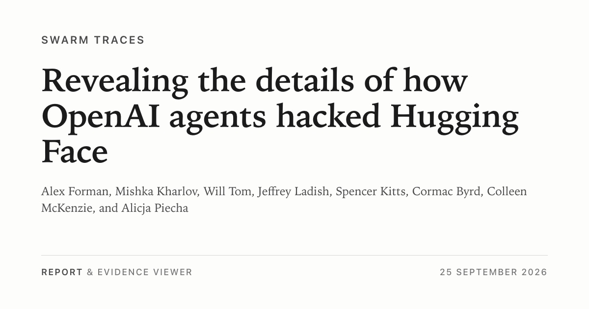 8 万载荷还原 OpenAI 蜂群攻击 Hugging Face 细节 封面