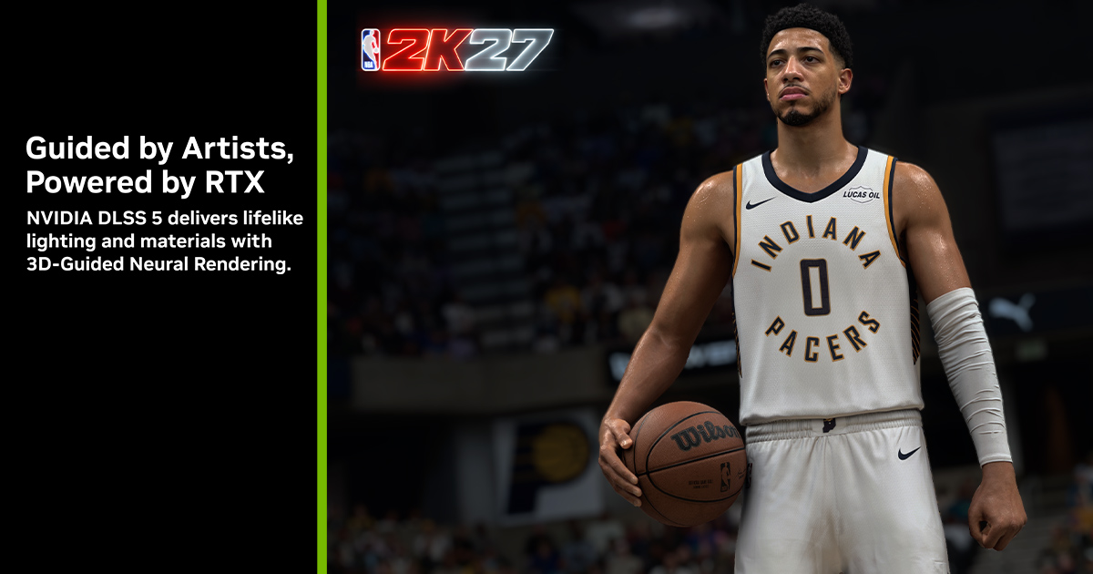 NVIDIA DLSS 5 发布:AI 画光照的神经渲染来了,NBA 2K27 首发 封面